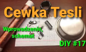Jak zbudować generator Tesli: krok po kroku bez błędów i zagrożeń