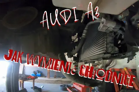 Jak wymontować chłodnicę Audi A3 - uniknij kosztownych błędów