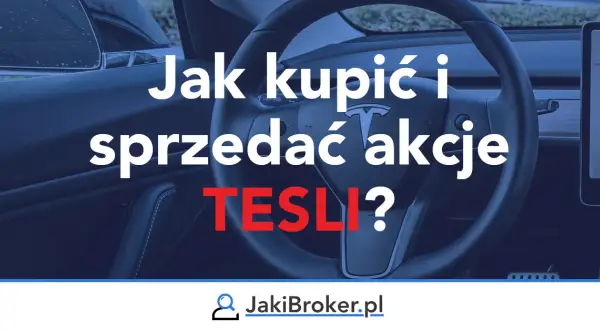 Gdzie kupić akcje Tesli? Sprawdzone brokerzy w Polsce i ich oferty