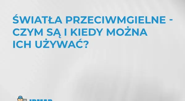 Światła przeciwmgielne: czym są i kiedy ich używać? Logo IRMAR.