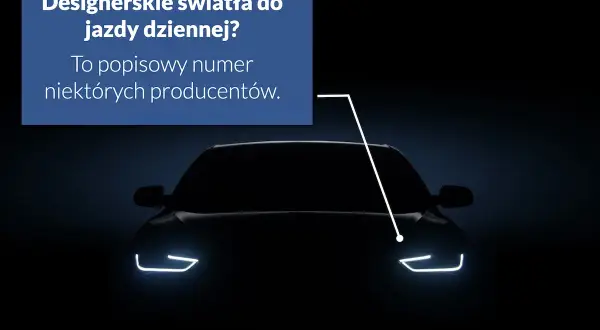 Ciemny samochód z podświetlonymi światłami do jazdy dziennej. Czy to światła mijania? Nie, to popisowy numer niektórych producentów.