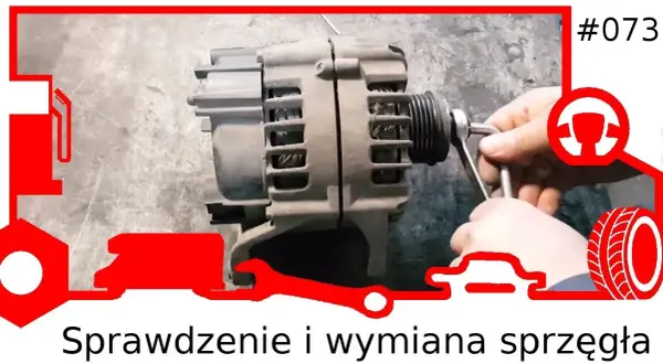 Jak działa sprzęgło alternatora i jak unikać jego awarii